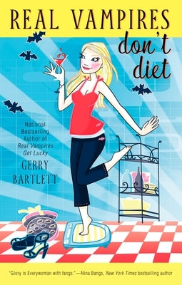 Real Vampires Don't Diet by Bartlett, Gerry