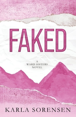 Faked: Alternate Cover by Sorensen, Karla