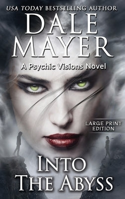 Into the Abyss: A Psychic Visions Novel by Mayer, Dale