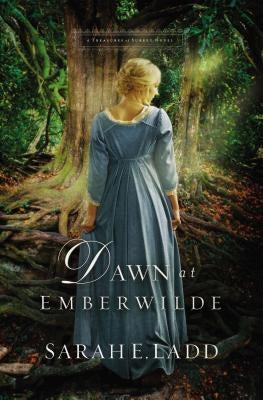 Dawn at Emberwilde by Ladd, Sarah E.