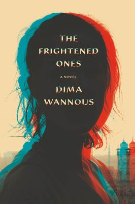 The Frightened Ones by Wannous, Dima