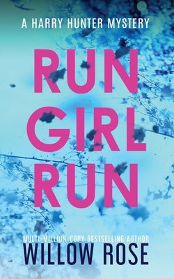 Run Girl Run by Rose, Willow