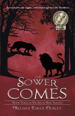 The Sower Comes: Book Three in the Solas Beir Trilogy by Ousley, Melissa Eskue