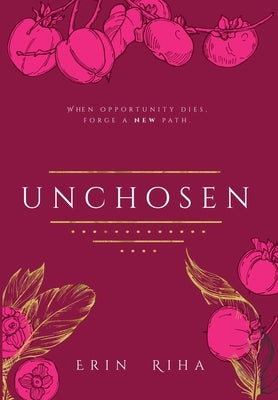 Unchosen by Riha, Erin