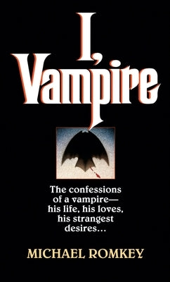 I, Vampire by Romkey, Michael