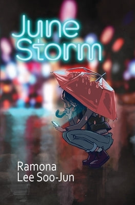 June Storm by Lee, Ramona Soojun