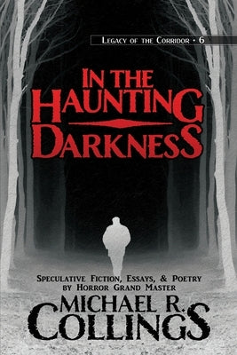 In the Haunting Darkness by Collings, Michael R.