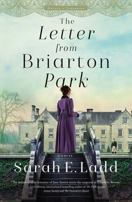 The Letter from Briarton Park by Ladd, Sarah E.