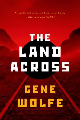 The Land Across by Wolfe, Gene