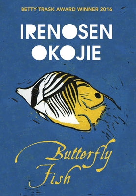 Butterfly Fish by Okojie, Irenosen