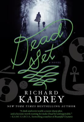 Dead Set by Kadrey, Richard