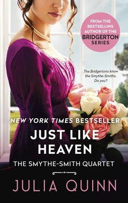 Just Like Heaven: A Smythe-Smith Quartet by Quinn, Julia