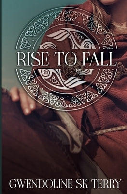 Rise To Fall by Terry, Gwendoline Sk