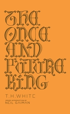 The Once and Future King by White, T. H.