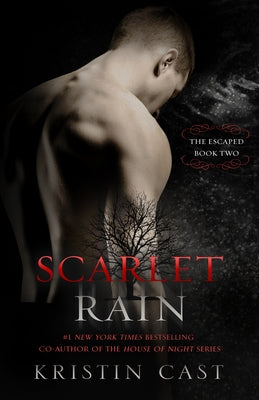 Scarlet Rain: The Escaped - Book Two by Cast, Kristin