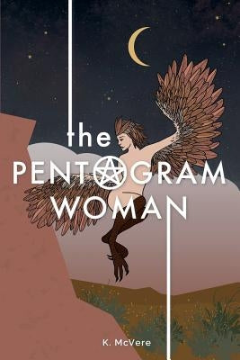 The Pentagram Woman by McVere, K.