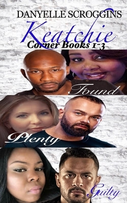 Keatchie Corner Books 1-3 by Scroggins, Danyelle