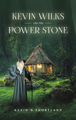 Kevin Wilks and the Power Stone by Shortland, Kevin N.