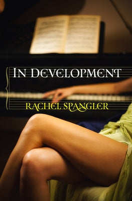 In Development by Spangler, Rachel