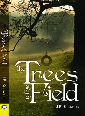 Trees in the Field by Knowles, J. E.