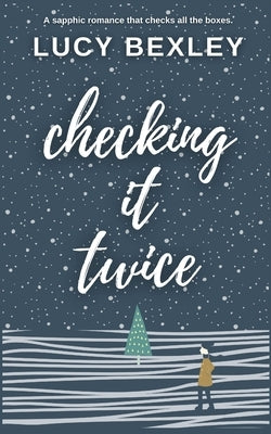 Checking It Twice by Bexley, Lucy