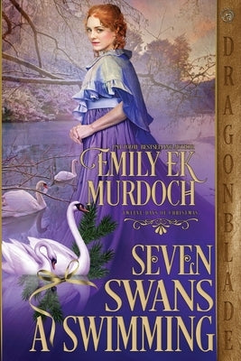 Seven Swans a Swimming by Murdoch, Emily Ek