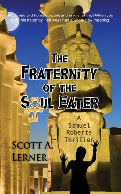 The Fraternity of the Soul Eater by Lerner, Scott A.