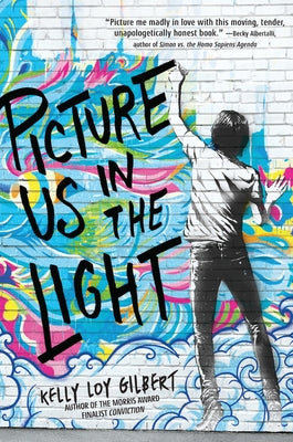 Picture Us in the Light by Loy Gilbert, Kelly