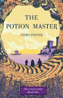 The Potion Master by Foster, Chris