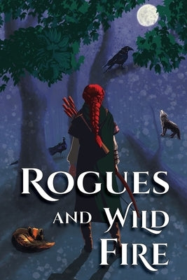 Rogues and Wild Fire: A Speculative Romance Anthology by Tinker, Dorothy