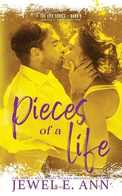 Pieces of a Life: Colten & Josie: Part One by Ann, Jewel E.