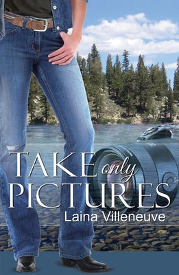 Take Only Pictures by Villeneuve, Laina