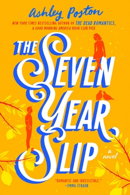 The Seven Year Slip by Poston, Ashley