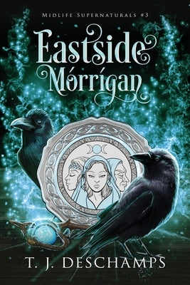 Eastside Mórrígan by DesChamps, T. J.