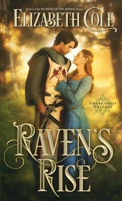 Raven's Rise: A Medieval Romance by Cole, Elizabeth