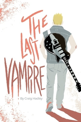 The Last Vampire by Hadley, Craig