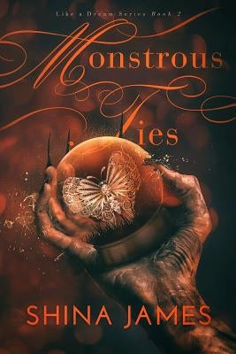 Monstrous Ties by James, Shina