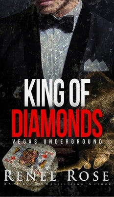 King of Diamonds: A Mafia Romance by Rose, Renee