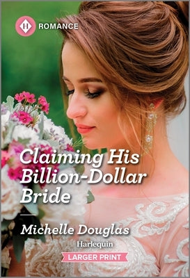 Claiming His Billion-Dollar Bride by Douglas, Michelle