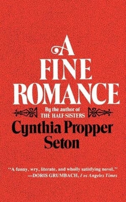 A Fine Romance by Seton, Cynthia Propper