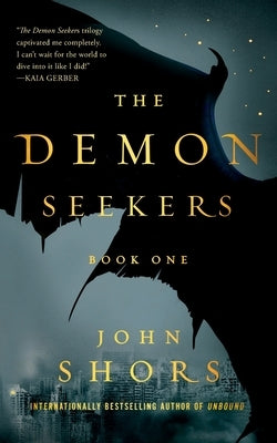 The Demon Seekers: Book One by Shors, John