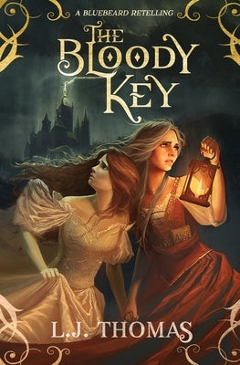 The Bloody Key: A Bluebeard Retelling by Thomas, L. J.