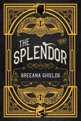 The Splendor by Shields, Breeana