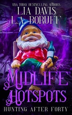 Midlife Hotspots: A Paranormal Women's Cozy Mystery by Boruff, L. a.