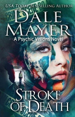 Stroke of Death: A Psychic Visions Novel by Mayer, Dale