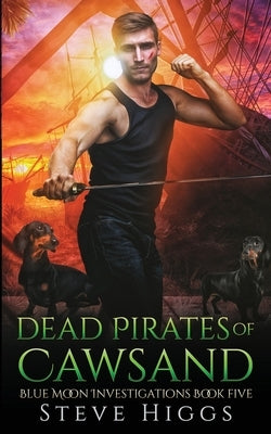 Dead Pirates of Cawsand by Higgs, Steve