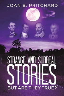 Strange and Surreal Stories by Pritchard, Joan B.