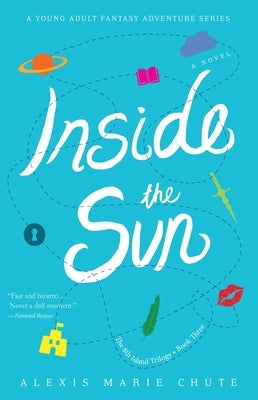 Inside the Sun: The 8th Island Trilogy, Book 3, a Novel by Chute, Alexis Marie