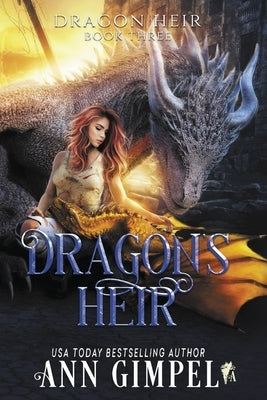 Dragon's Heir: Dystopian Fantasy by Gimpel, Ann