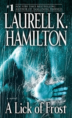 A Lick of Frost by Hamilton, Laurell K.